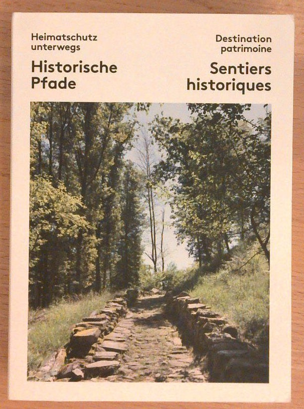 Historische Pfade = Sentiers historiques.