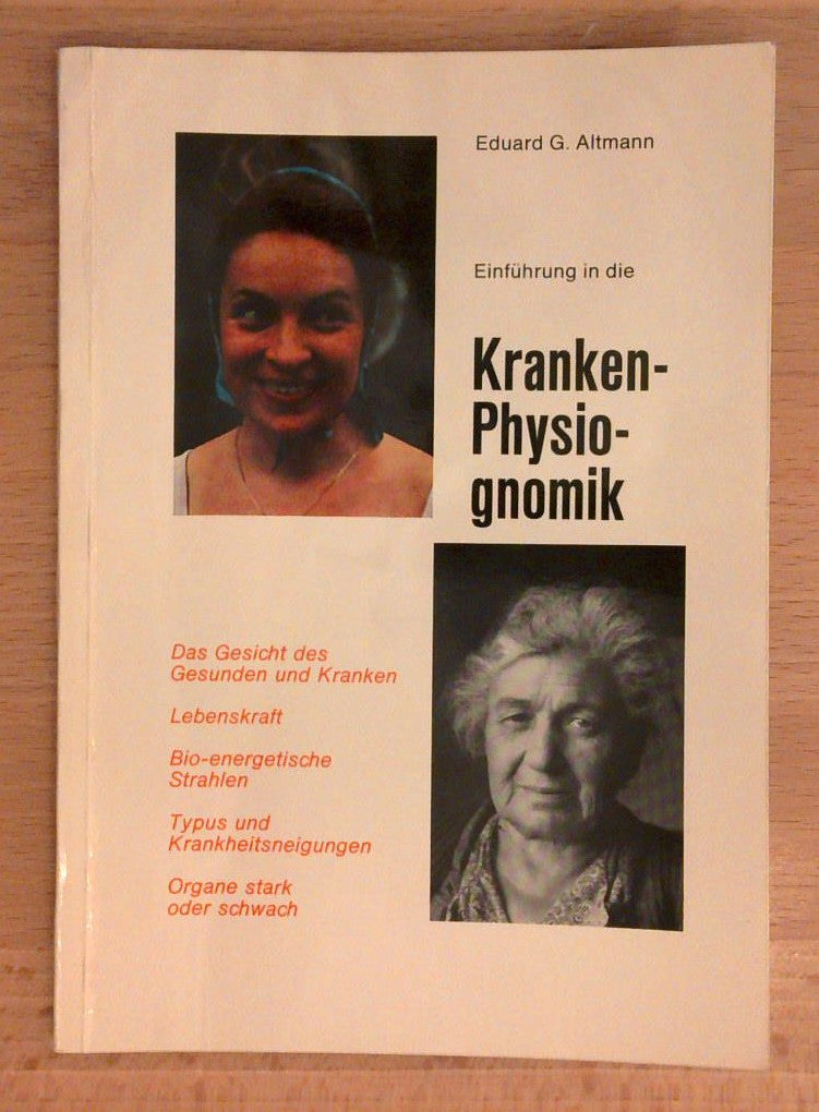 Einführung in die Kranken-Physiognomik. Das Gesicht der Gesunden und Kranken.