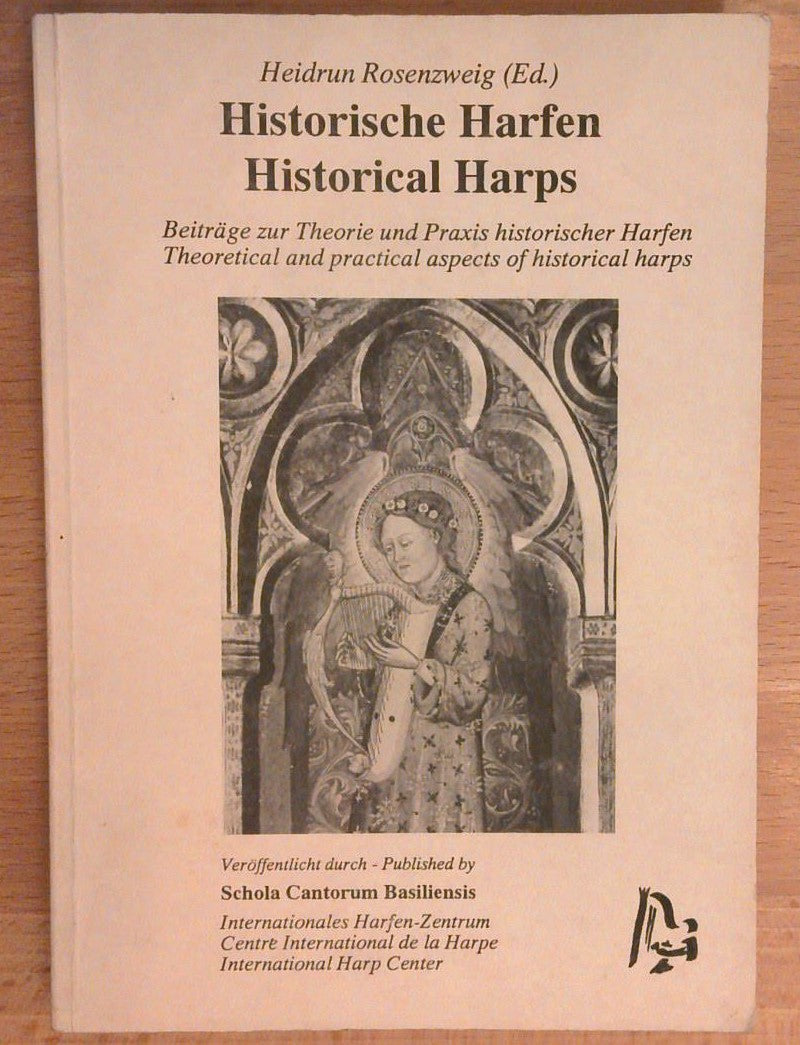 Historische Harfen. Beiträge zur Theorie und Praxis historischer Harfen = Historical harps.