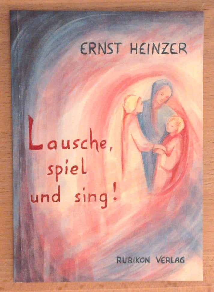 Lausche, spiel und sing ! Legenden und Klassenspiele.