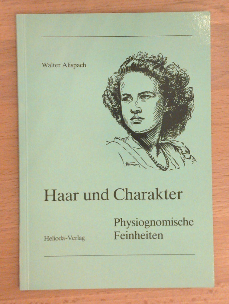 Haar und Charakter. Physiognomische Feinheiten.