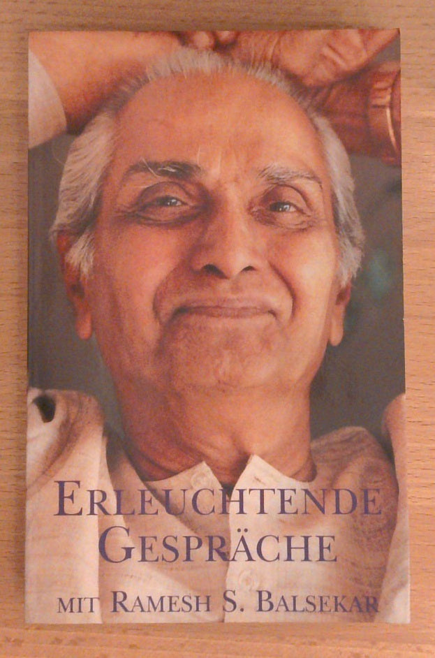 Erleuchtende Gespräche mit Ramesh S. Balsekar.