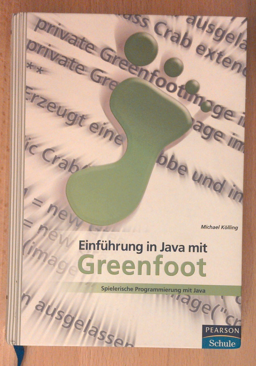 Einführung in Java mit Greenfoot: Spielerische Programmierung mit Java (Pearson Schule)