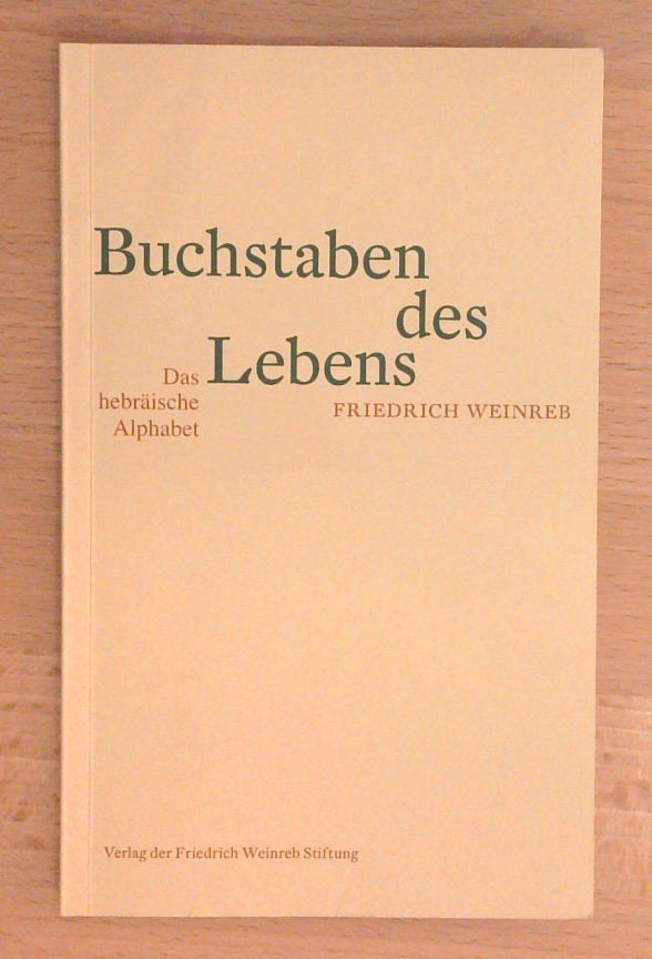 Buchstaben des Lebens. Das hebräische Alphabet. Erzählt nach jüdischer Überlieferung.