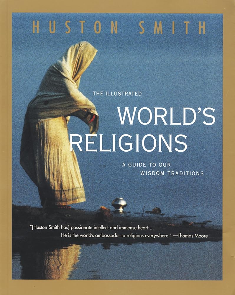 The Illustrated World's Religions: A Guide to Our Wisdom Traditions cover image