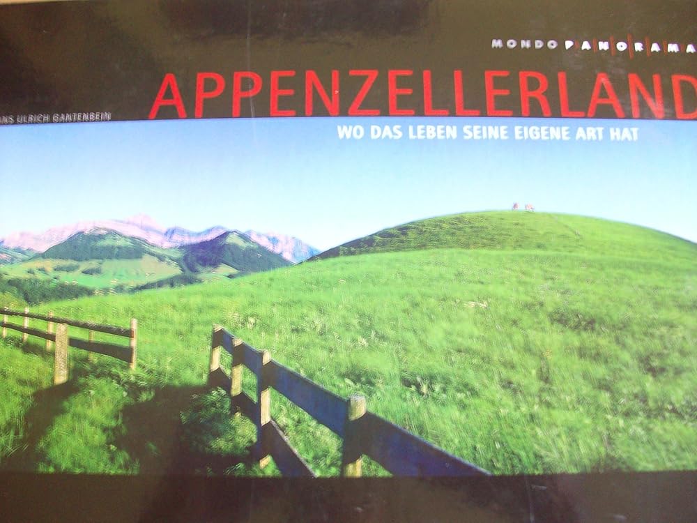 Appenzellerland, Wo das leben seine eigene Art hat cover image