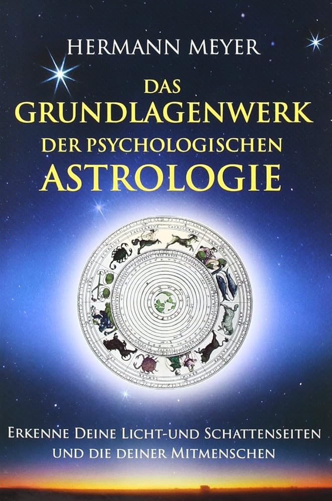 Das Grundlagenwerk der psychologischen Astrologie: Erkenne Deine Licht- und Schattenseiten und die Deiner Mitmenschen cover image