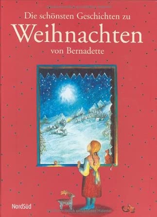 Die schönsten Geschichten zu Weihnachten: Der Weihachtsvogel; Ein Esel geht nach Bethlehem; Die Weihnachtsgeschichte cover image