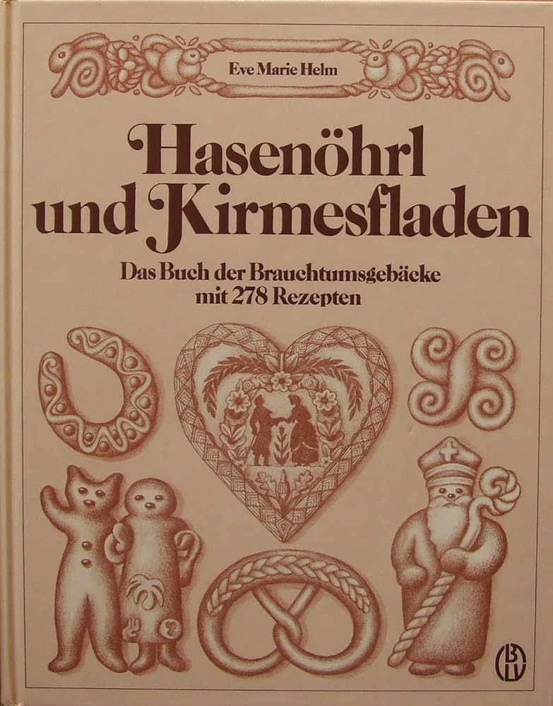 Hasenöhrl und Kirmesfladen. Das Buch der Brauchtumsgebäcke mit 278 Rezepten cover image