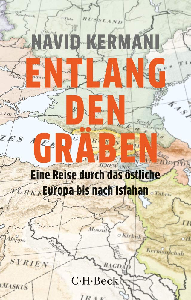 Entlang den Gräben: Eine Reise durch das östliche Europa bis nach Isfahan (Beck Paperback) cover image