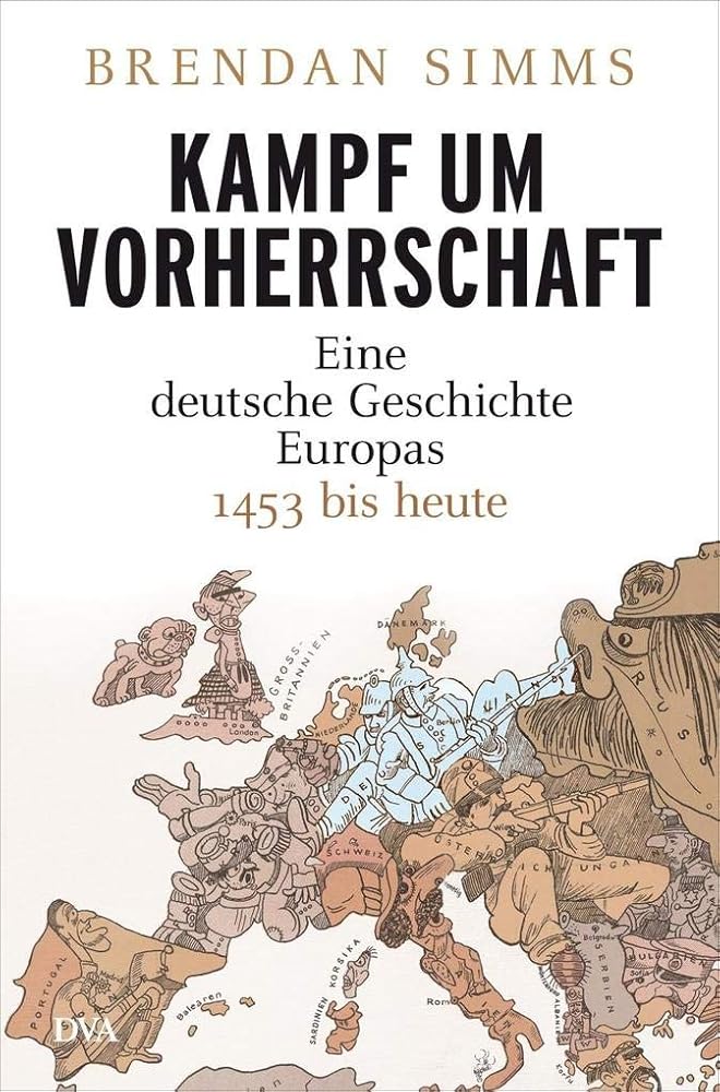 Kampf um Vorherrschaft: Eine deutsche Geschichte Europas 1453 bis heute cover image