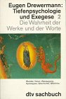 Tiefenpsychologie und Exegese 2: Die Wahrheit der Werke und der Worte – Wunder, Vision, Weissagung, Apokalypse, Geschichte, Gleichni (dtv Sachbuch) cover image