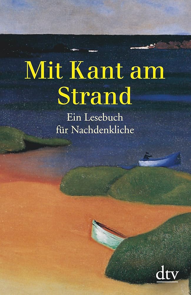 Mit Kant am Strand: Ein Lesebuch für Nachdenkliche cover image