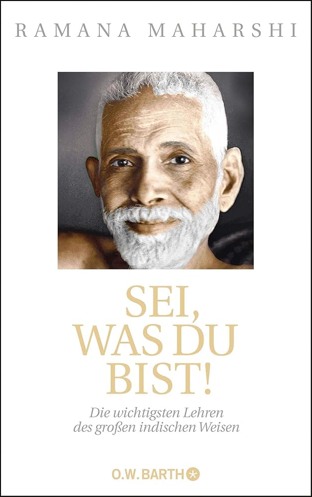 Sei, was du bist!: Die wichtigsten Lehren des großen indischen Weisen cover image