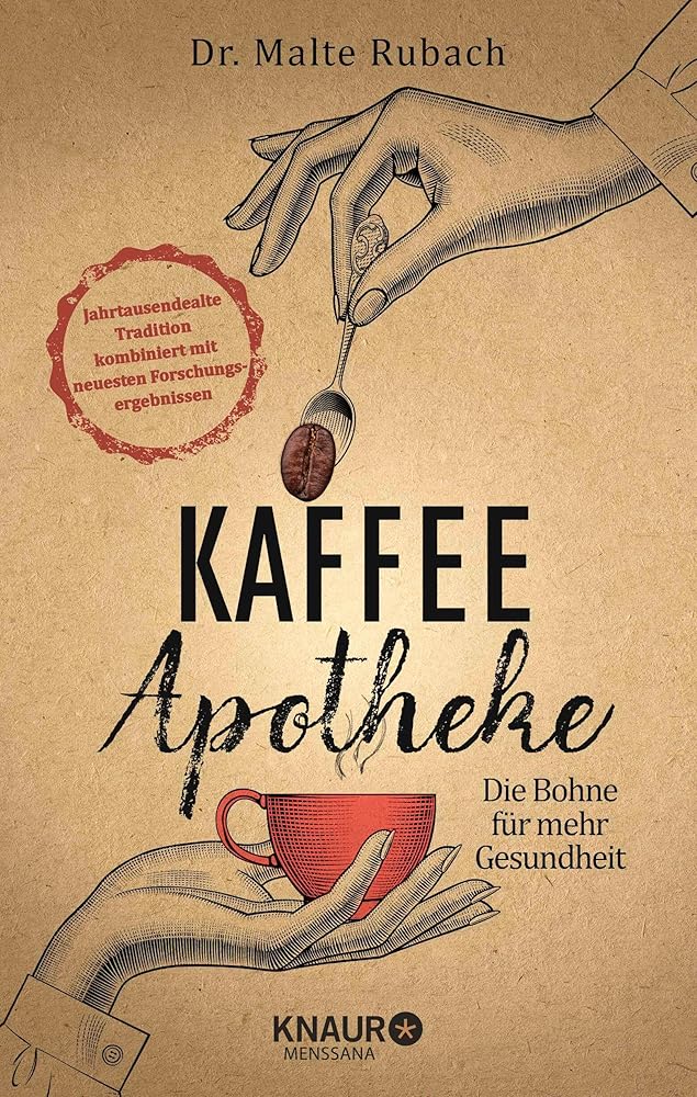 Kaffee-Apotheke: Die Bohne für mehr Gesundheit (Natürlich heilen mit Hausmitteln) cover image