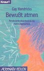 Bewußt atmen. Persönlichkeitsentwicklung durch Atemarbeit (Knaur Taschenbücher. Alternativ Heilen) cover image