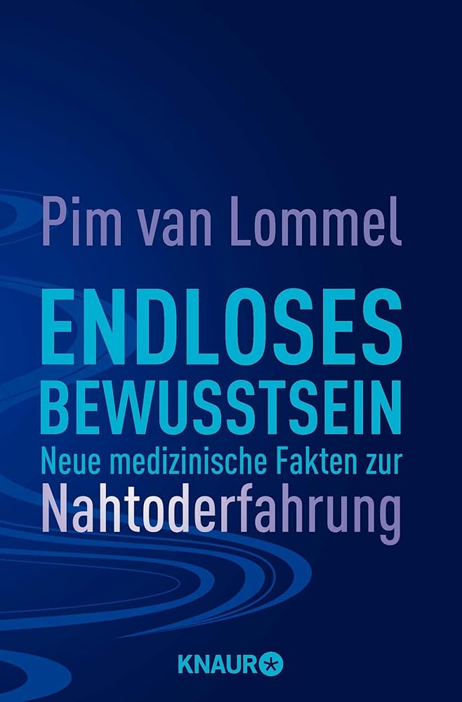 Endloses Bewusstsein: Neue medizinische Fakten zur Nahtoderfahrung cover image