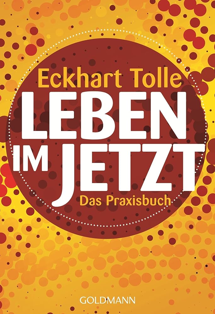 Leben im Jetzt: Das Praxisbuch cover image