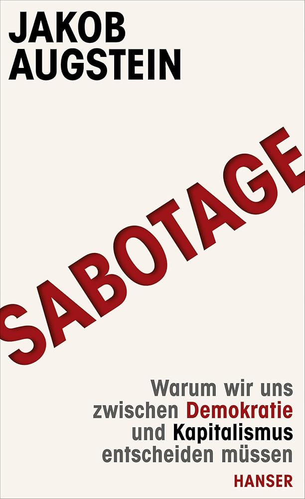SABOTAGE: Warum wir uns zwischen Demokratie und Kapitalismus entscheiden müssen cover image