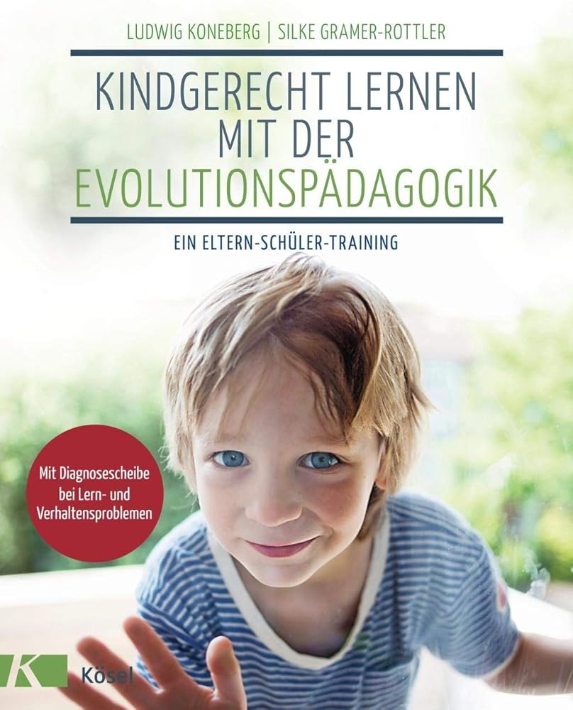 Kindgerecht lernen mit der Evolutionspädagogik: Ein Eltern-Schüler-Training cover image