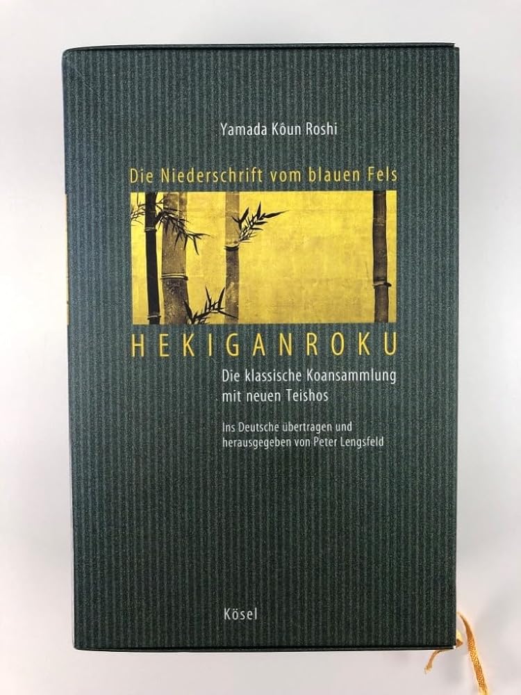 Die Niederschrift vom blauen Fels - Hekiganroku: Die klassische Koansammlung mit neuen Teishos (Band 1 / Band 2) cover image