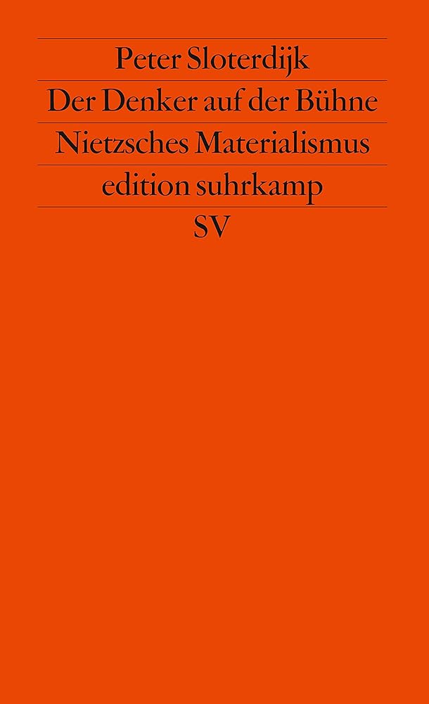 Der Denker auf der Bühne: Nietzsches Materialismus (edition suhrkamp) cover image
