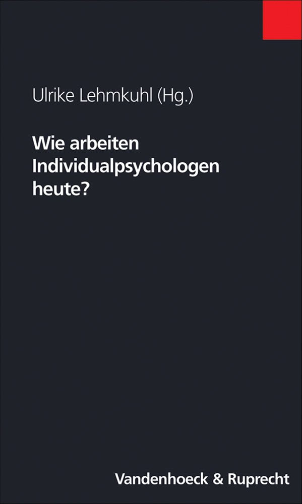 Wie arbeiten Individualpsychologen heute? (Beiträge zur Individualpsychologie, Band 29) cover image