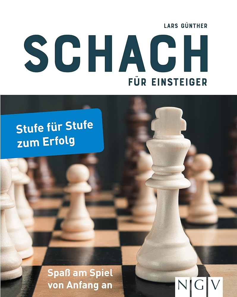 Schach für Einsteiger: Stufe für Stufe zum Erfolg. Schachbuch für Anfänger cover image