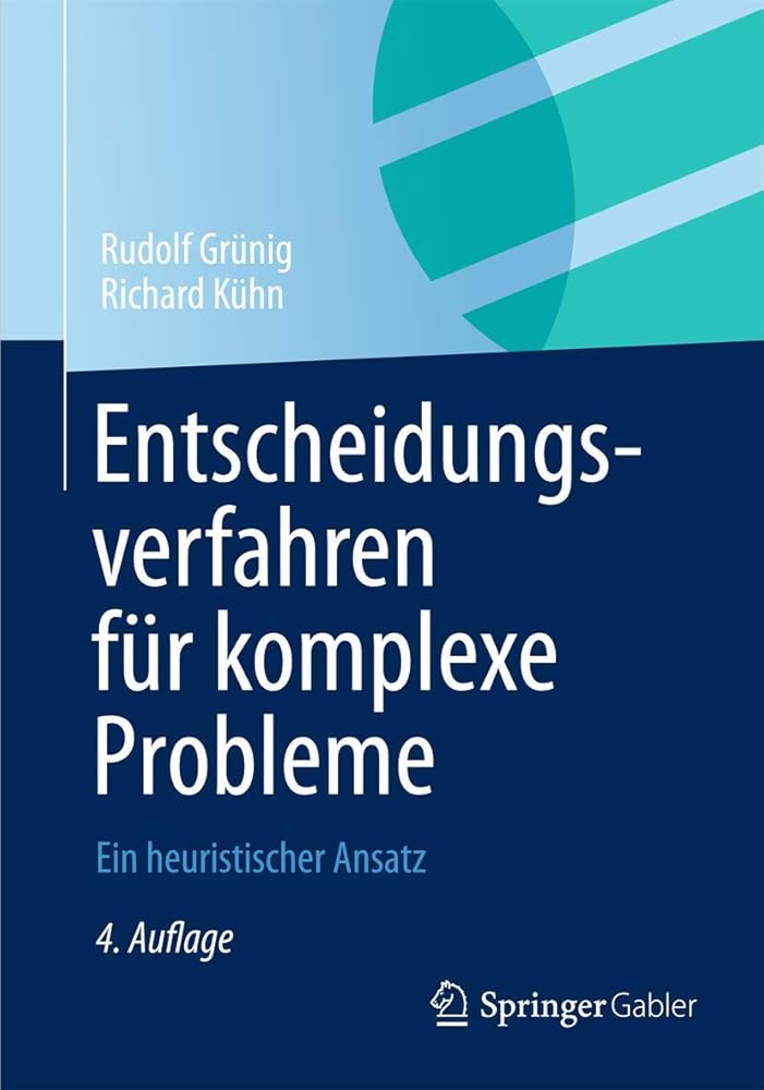 Entscheidungsverfahren für komplexe Probleme: Ein heuristischer Ansatz cover image