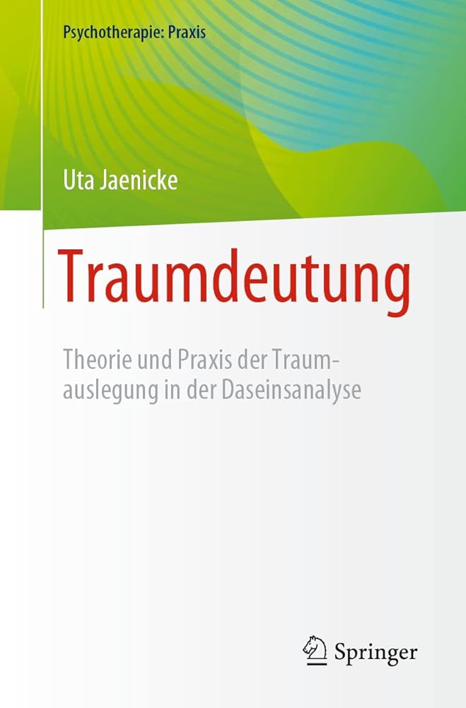 Traumdeutung: Theorie und Praxis der Traumauslegung in der Daseinsanalyse (Psychotherapie: Praxis) cover image