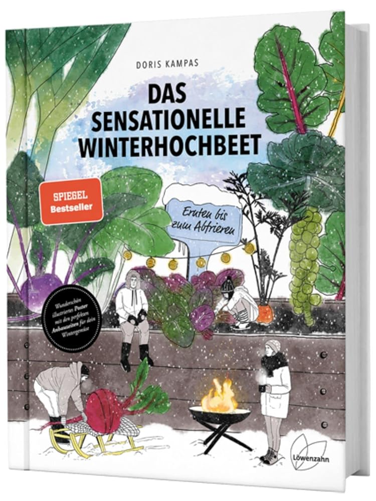 Das sensationelle Winterhochbeet: Ernten bis zum Abfrieren. Gemüseanbau im Winter: Gartensaison verlängern mit Mangold, Karotten, Radieschen, Spinat, Sellerie … cover image