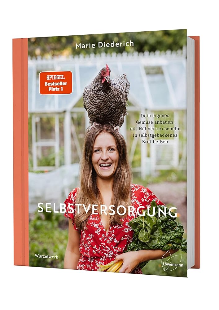 Selbstversorgung: Dein eigenes Gemüse anbauen, mit Hühnern kuscheln, in selbstgebackenes Brot beißen. Nachhaltigkeit & Autarkie. Deutscher ... 2023, 1. Platz Bester Ratgeber cover image