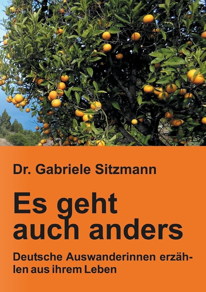 Es geht auch anders: Deutsche Auswanderinnen erzählen aus ihrem Leben cover image
