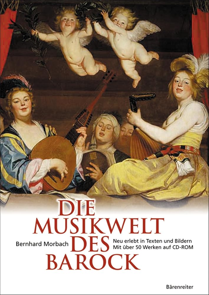 Die Musikwelt des Barock: Neu erlebt in Texten und Bildern. Mit über 50 Werken auf CD-ROM cover image