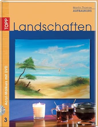 Landschaften. Acryl-Malkurs 03. Aufbaukurs mit DVD cover image
