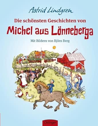 Die schönsten Geschichten von Michel aus Lönneberga: Limitierte Jubiläumsausgabe der schönsten Bilderbücher im Sammelband cover image