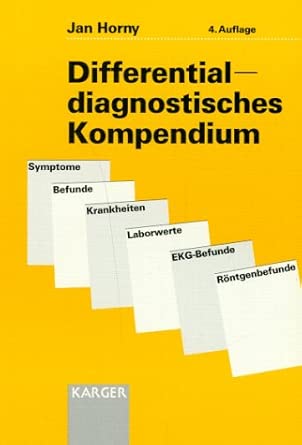 Differentialdiagnostisches Kompendium: Symtome, Befunde, Krankheiten, Laborwerte, EKG-Befunde, Röntgenbefunde: Symptome, Befunde, Krankheiten, Laborwerte, EKG-Befunde, Röntgenbefunde cover image