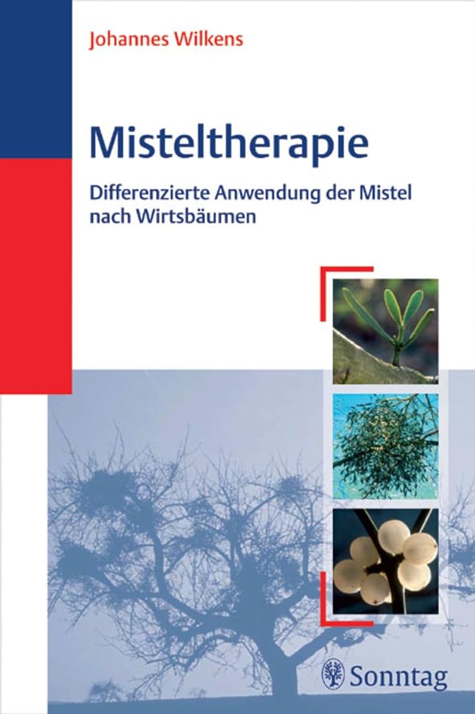 Misteltherapie: Differenzierte Anwendung der Mistel nach Wirtsbäumen cover image