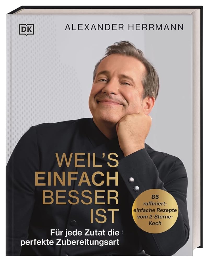 Weil's einfach besser ist: Für jede Zutat die perfekte Zubereitungsart cover image