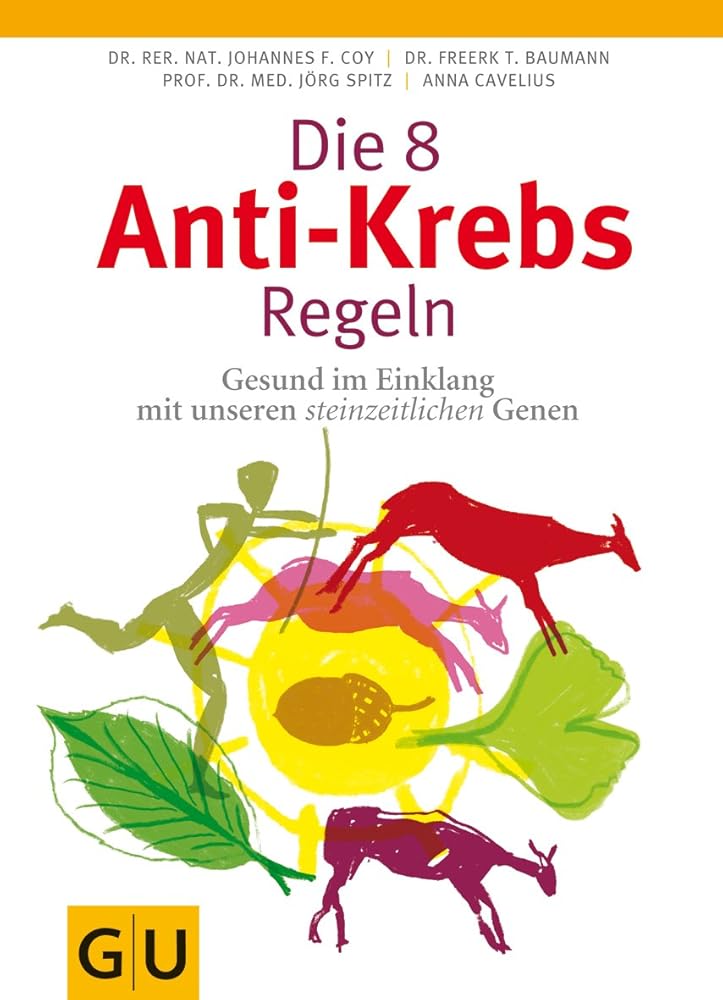 Die 8 Anti-Krebs-Regeln: Gesund im Einklang mit unseren steinzeitlichen Genen cover image