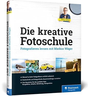 Die kreative Fotoschule: Endlich fotografische Zusammenhänge verstehen cover image
