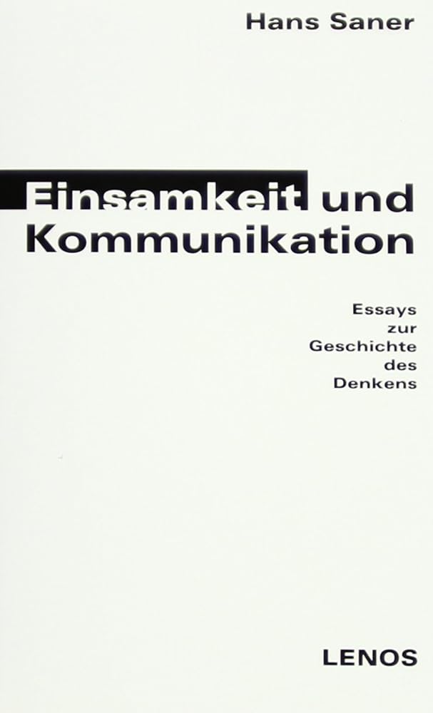 Einsamkeit und Kommunikation: Essays zur Geschichte des Denkens cover image