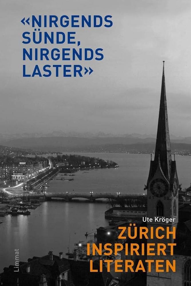 "Nirgends Sünde - nirgends Laster": Zürich inspiriert Literaten cover image