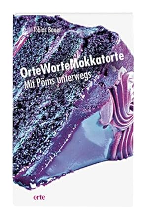 OrteWorteMokkatorte: Mit Pöms unterwegs cover image