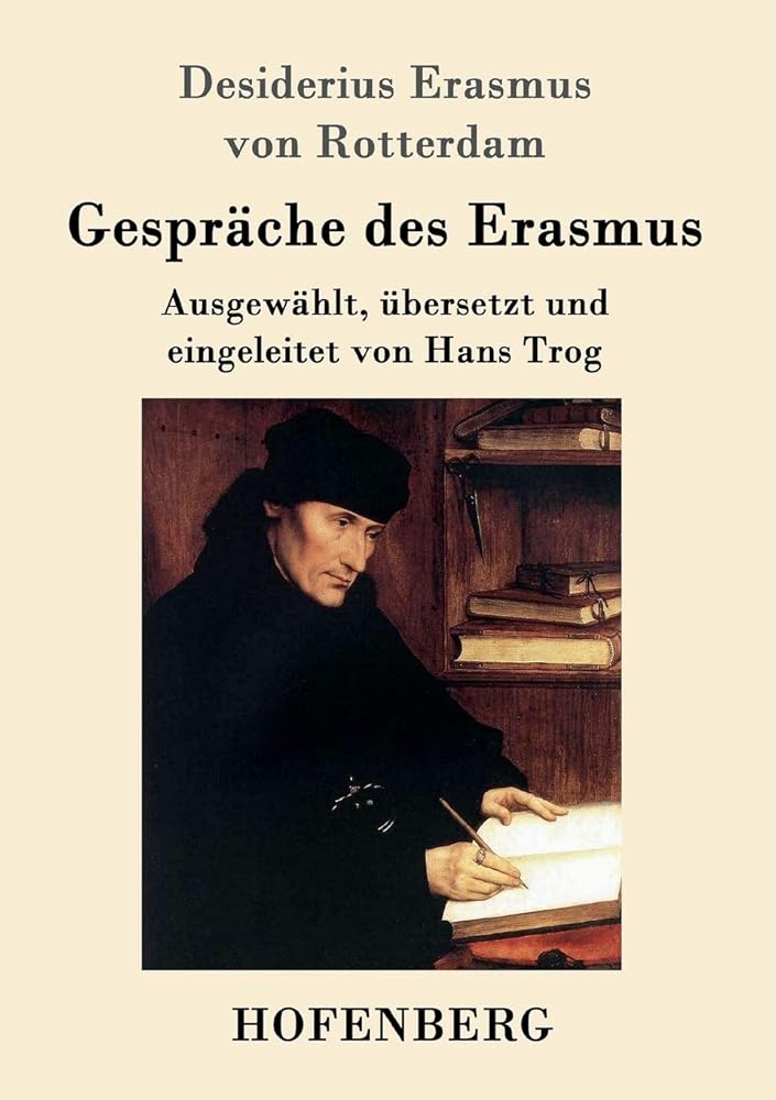 Gespräche des Erasmus: Ausgewählt, übersetzt und eingeleitet von Hans Trog cover image
