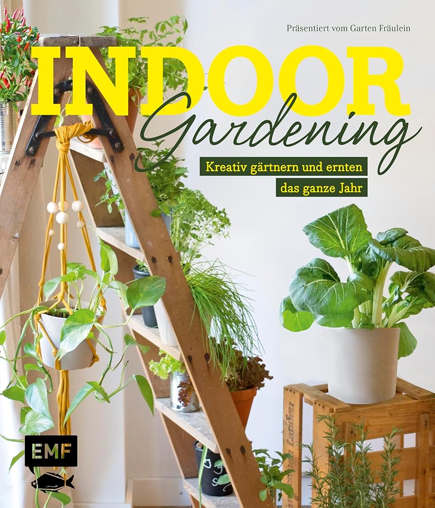 Indoor Gardening: Kreativ gärtnern und ernten das ganze Jahr: Gemüse, Pilze, Sprossen und Co. cover image