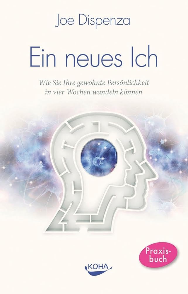 Ein neues Ich: Wie Sie Ihre gewohnte Persönlichkeit in vier Wochen wandeln können cover image