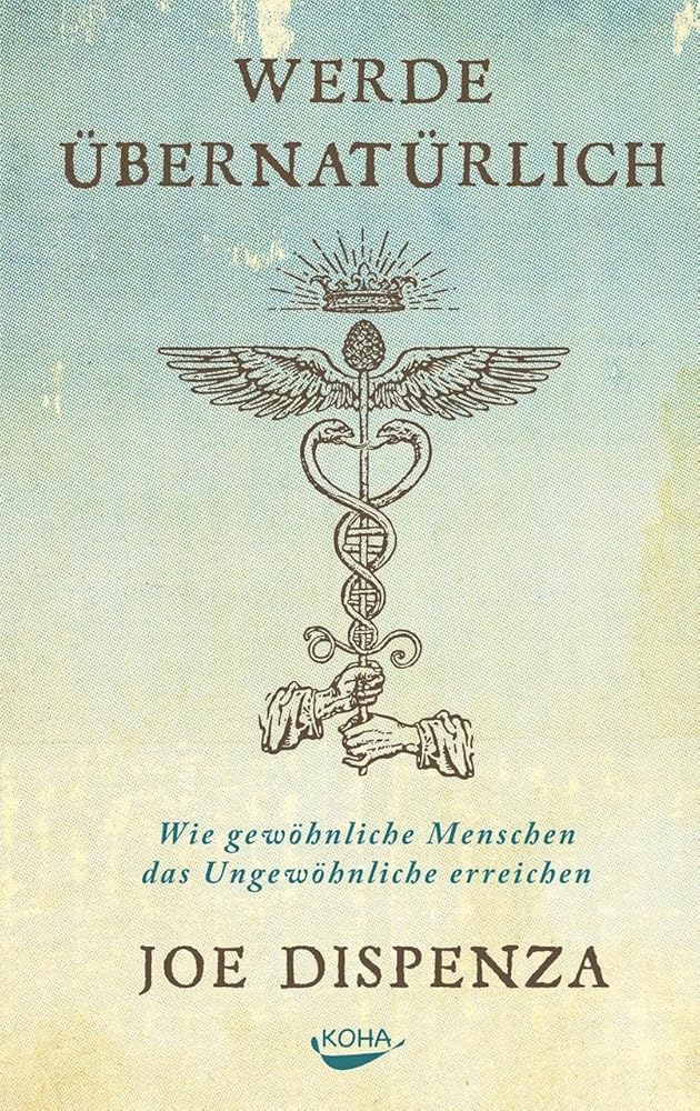 Werde übernatürlich: Wie gewöhnliche Menschen das Ungewöhnliche erreichen cover image