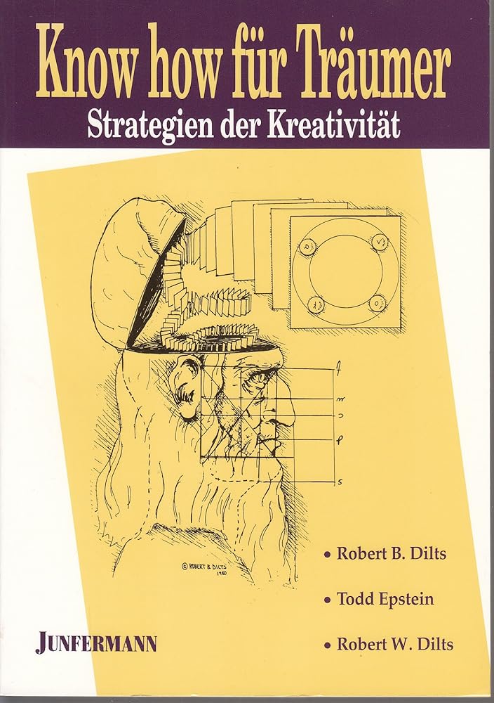Know-how für Träumer. Strategien der Kreativität - NLP & Modelling - Struktur der Innovation. cover image