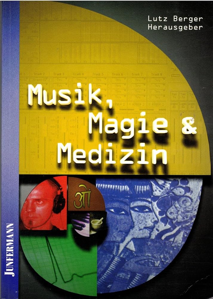 Musik, Magie und Medizin: Neue Wege zur Harmonie und Heilung cover image